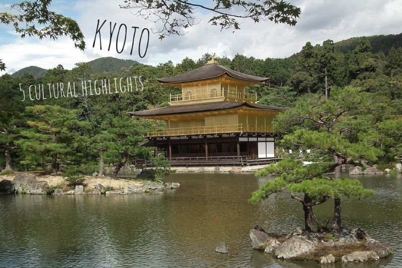 What to do in Kyoto: 5 cultural highlights
