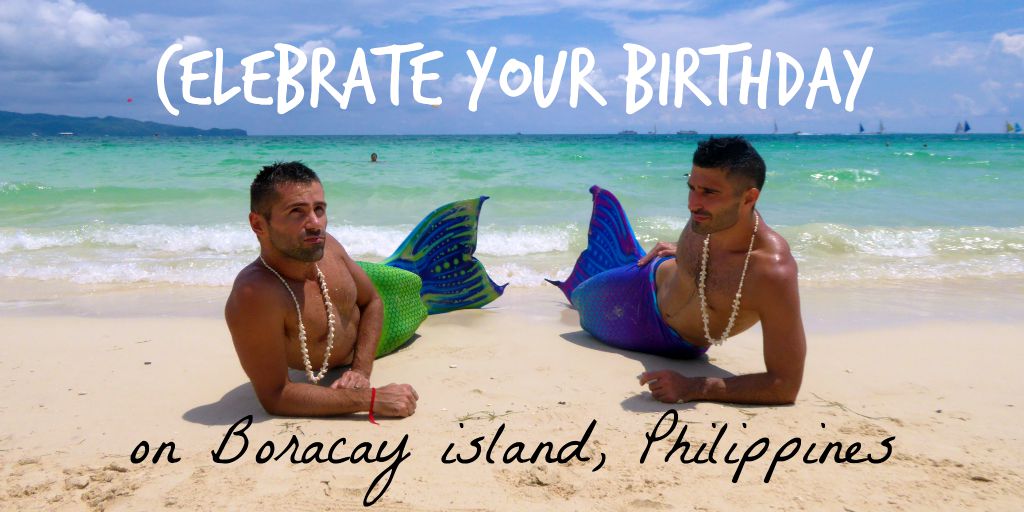 5 ways to celebrate your birthday on Boracay, Phillipines