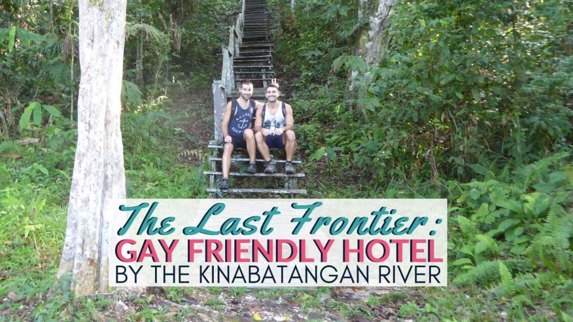 The Last Frontier: gay friendly hotel by the Kinabatangan River