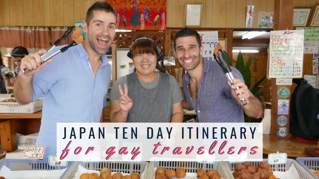 Our gay Japan travel itinerary for first time visitors