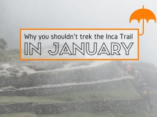 Why not to trek the Inca Trail in January Nomadic Boys
