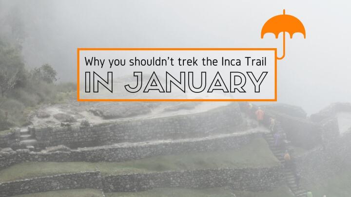 Why not to trek the Inca Trail in January Nomadic Boys