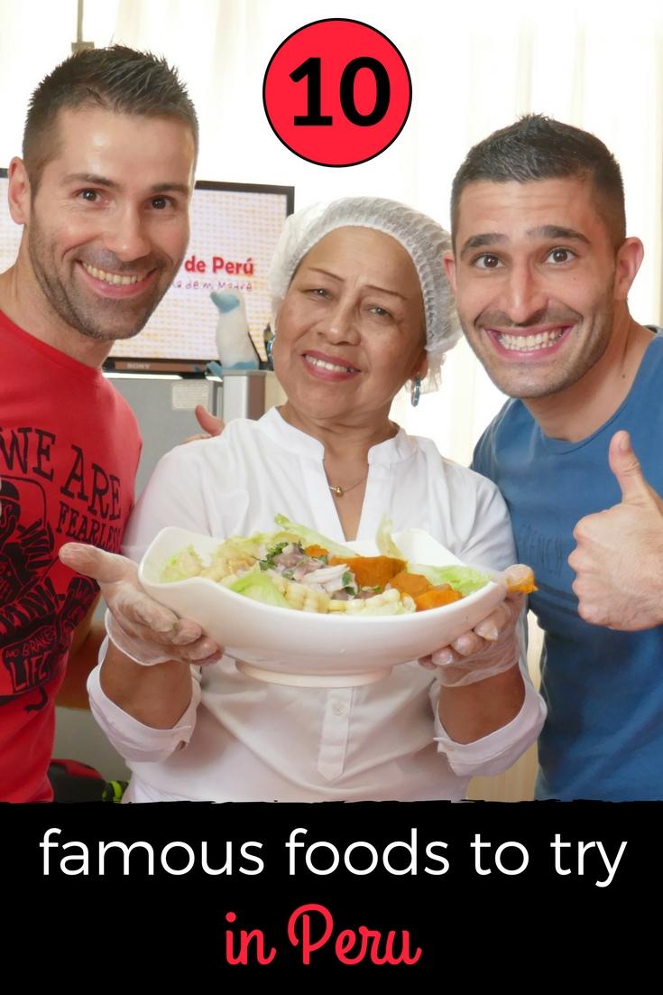10 famous foods from Peru you must try Best foods you must try in Peru pinterest