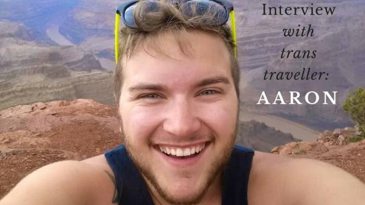 Interview with trans traveller Aaron