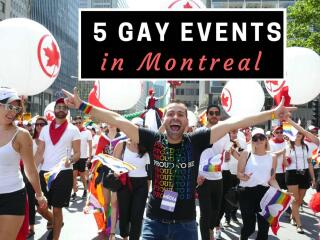 5 Gay events in Montreal not to miss