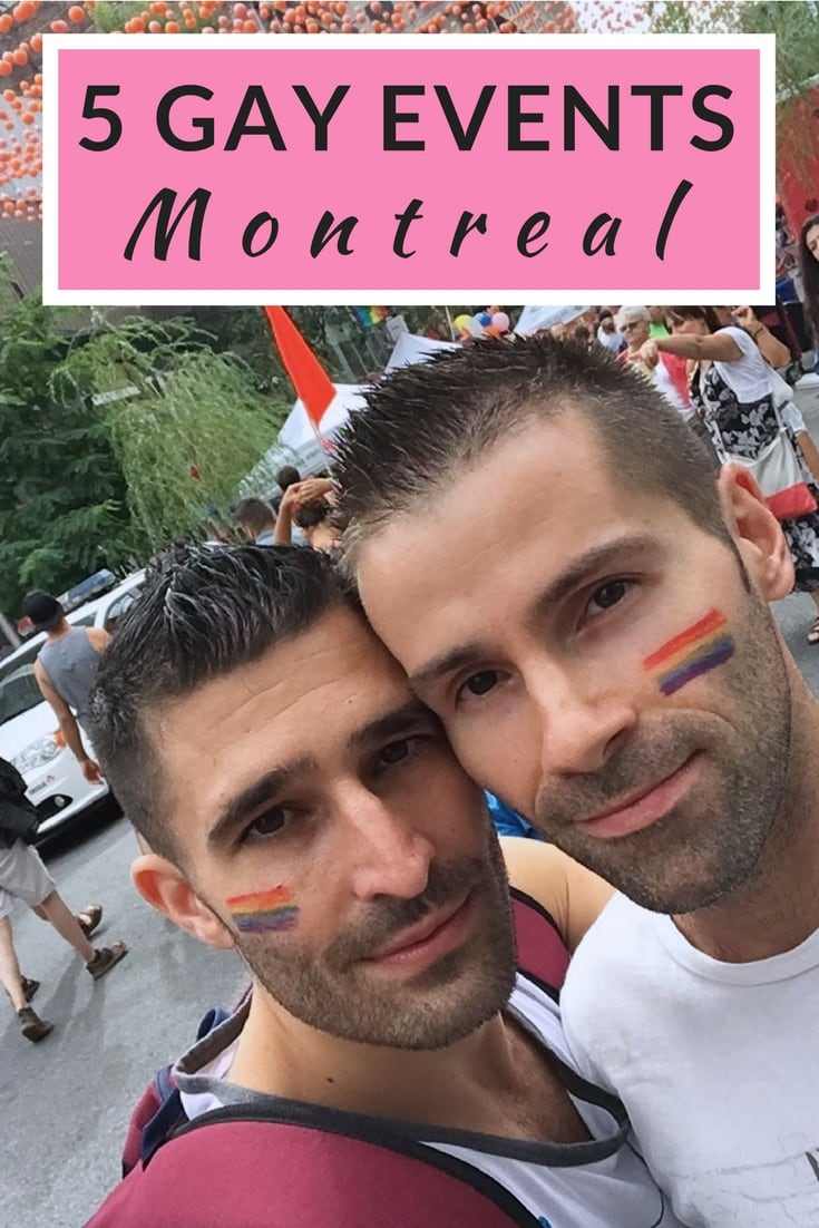 5 awesome gay events not to miss in Montreal, Canada • Nomadic Boys