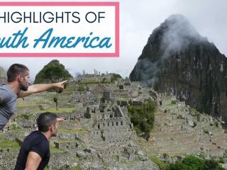 10 Highlights of South America