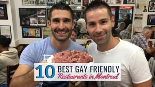 The best gay friendly restaurants and delicious foods in Montreal you need to try