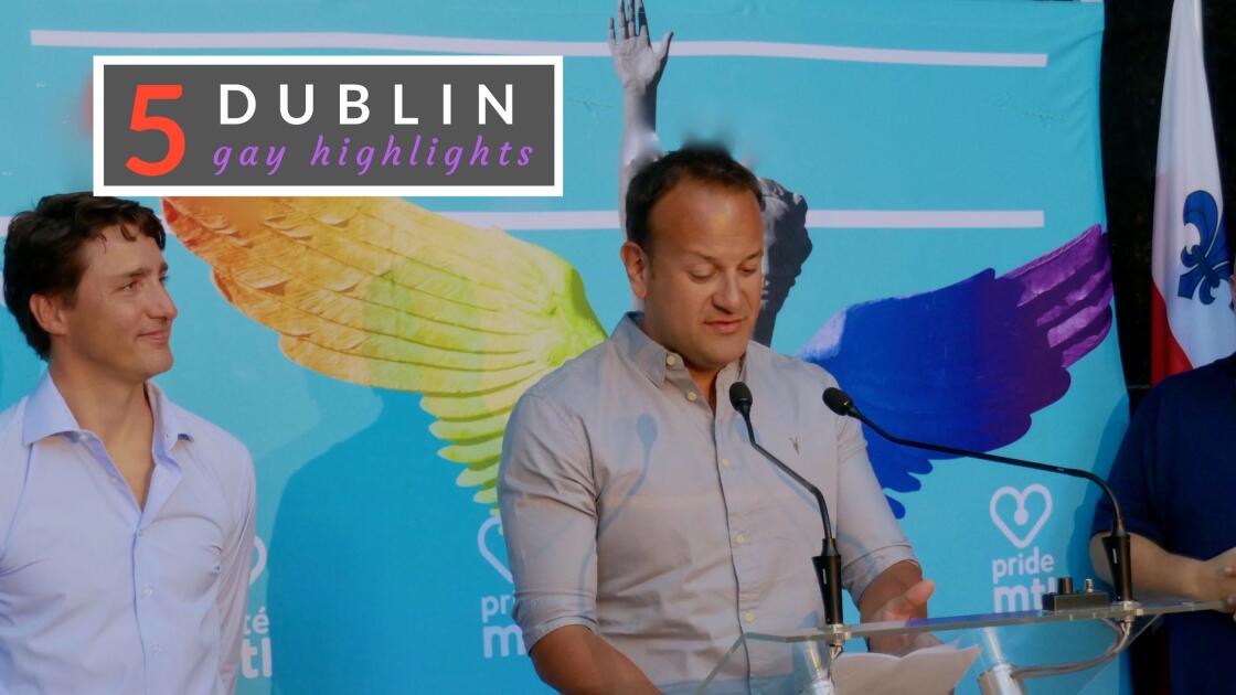 Gay Dublin: 5 gay travel highlights to Ireland’s cultural capital