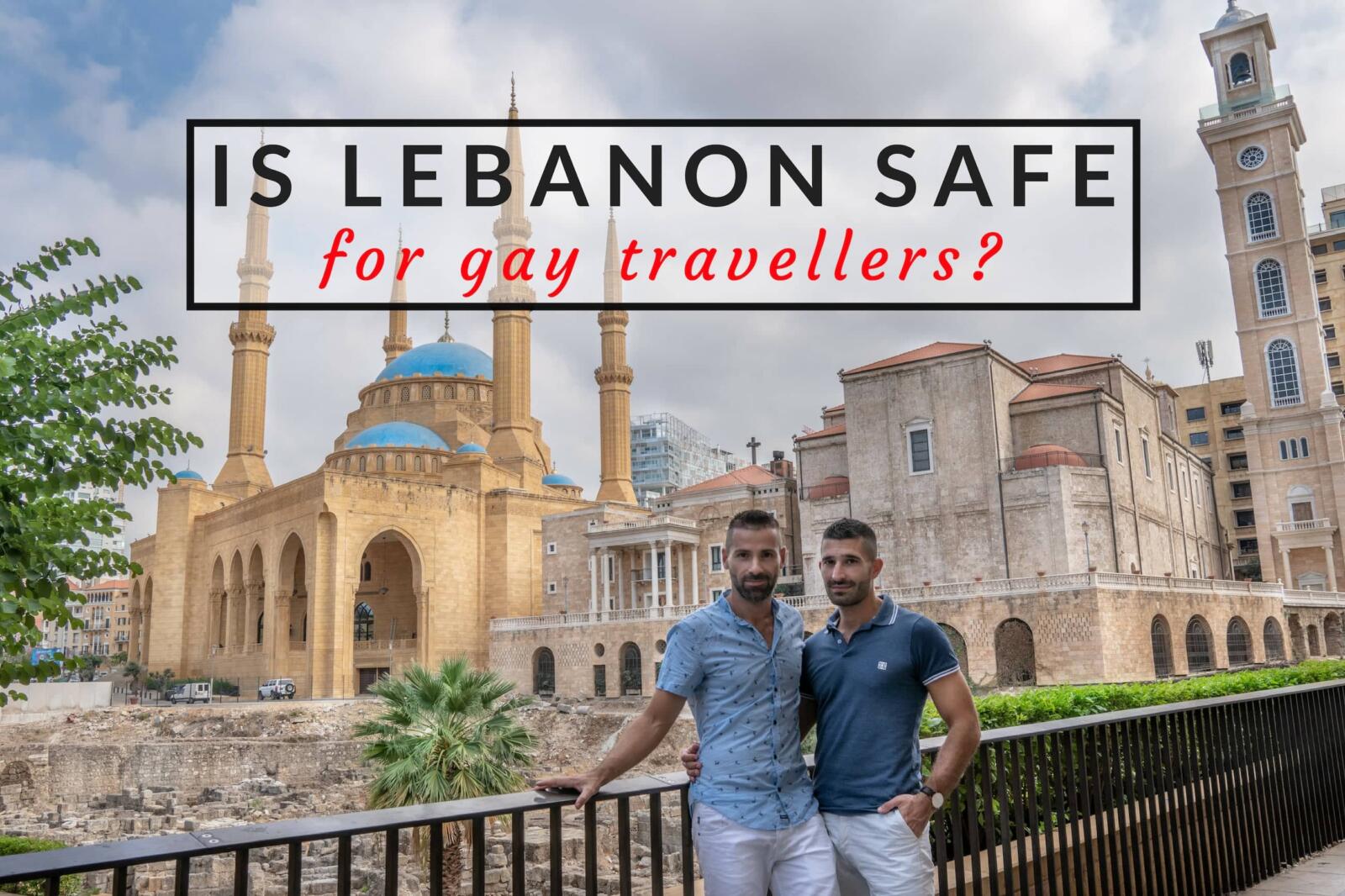 Gay travel to Lebanon, is it safe for gay travellers? • Nomadic Boys