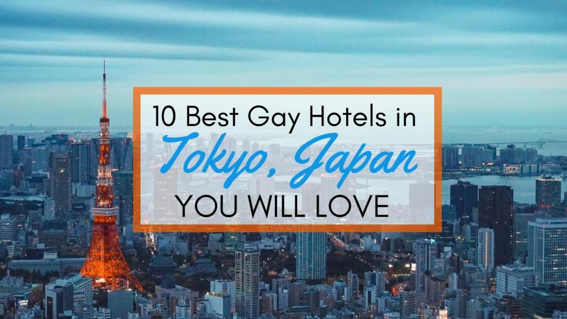10 gay hotels in Tokyo you will love