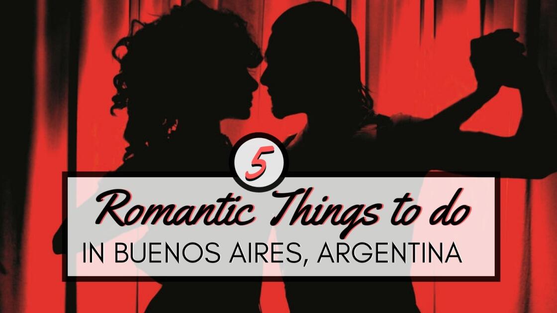 5 romantic things to do in Buenos Aires