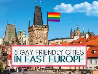 A guide to the most gay friendly cities in East Europe, including the best gay bars and events to check out on your travels.