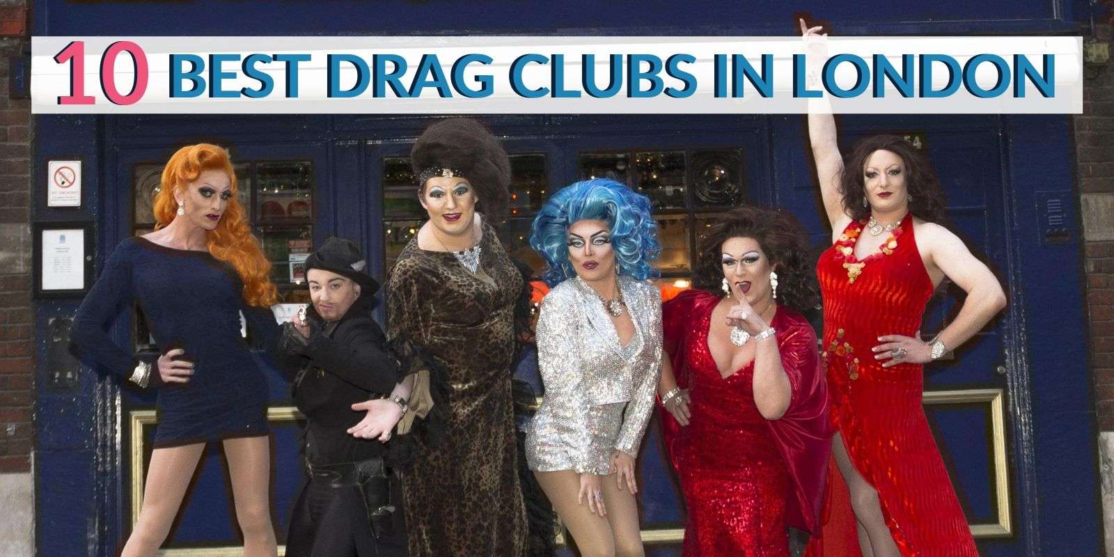 10 drag clubs in London where you'll see the best drag shows!