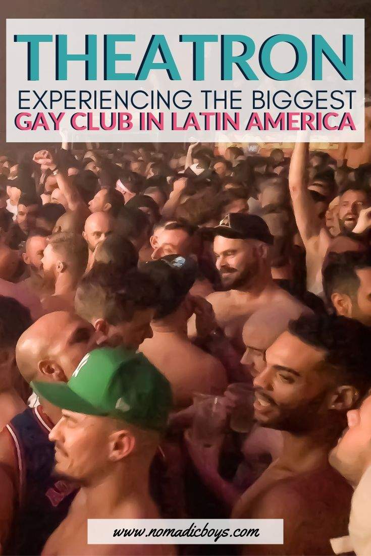 Our guide to experiencing Theatron, the biggest gay club in Latin America!