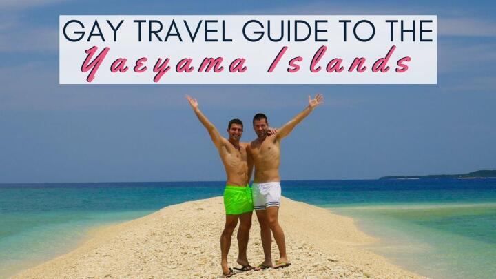 Our gay travel guide to visiting the Yaeyama Islands in Japan!