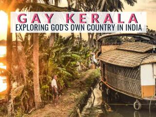 Find out what it's like to explore Kerala in India as a gay couple