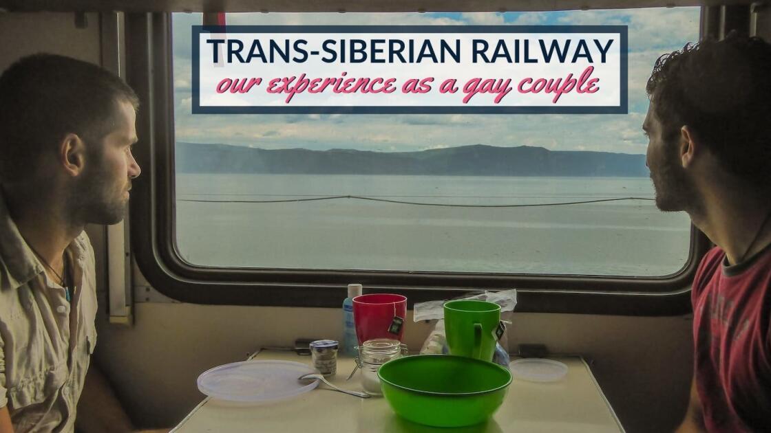 Trans-Siberian railway: our experience as a gay couple