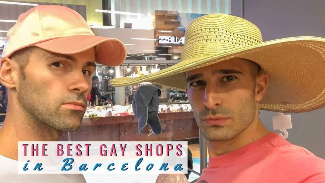 The ultimate guide to the best gay shops in Barcelona