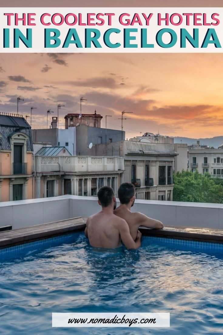 Find out the coolest gay hotels in Barcelona for a spot of romance and fun