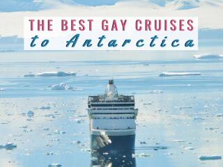 If you're ever dreamed of visiting Antarctica then check out our round-up of the best gay cruises that visit the icy continent!
