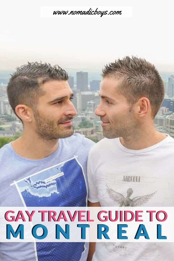 Check out our complete gay guide to Montreal - Nomadic Boys