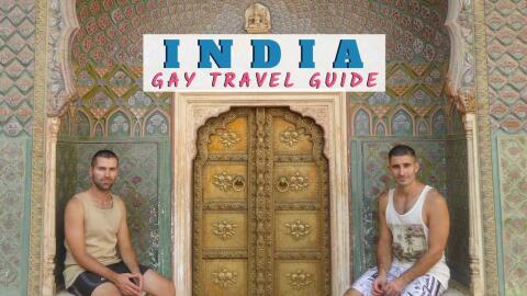 Gay India: Our Ultimate Gay Guide for LGBTQ travelers • Nomadic Boys