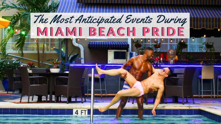 If you're heading to Miami Beach Pride these are the most anticipated events that you don't want to miss!