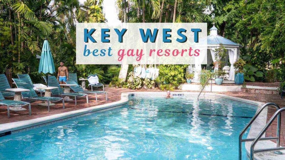 10 best gay resorts and gay hotels in Key West