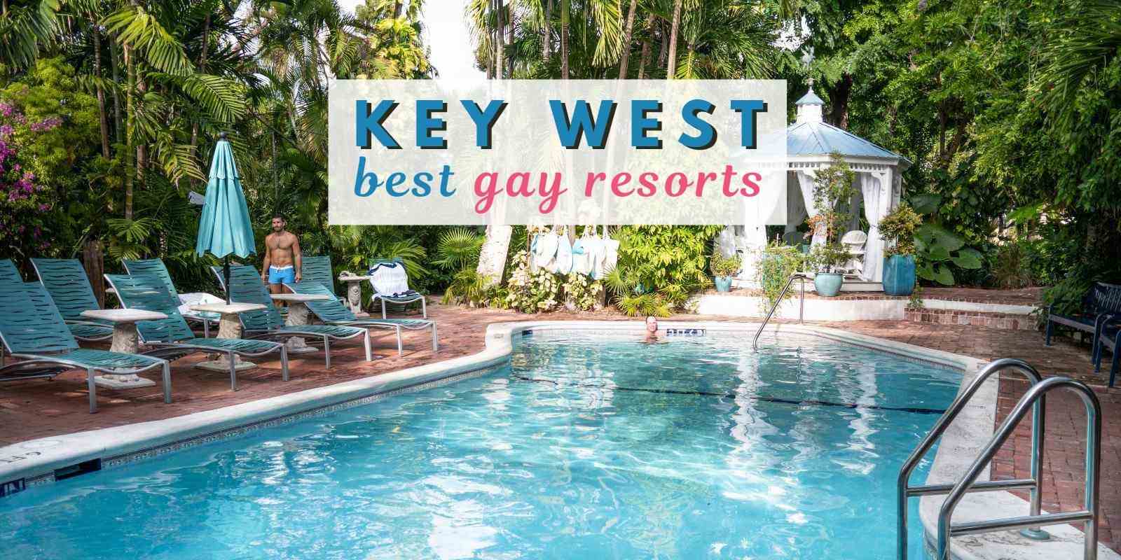 10 best gay resorts and gay hotels in Key West • Nomadic Boys pic