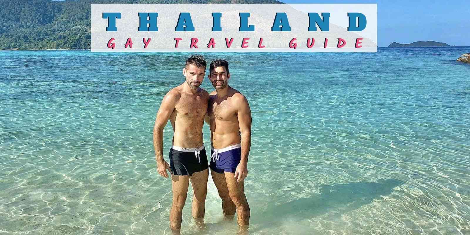 Gay Travel to Thailand: our country guide to the land of smiles • Nomadic  Boys