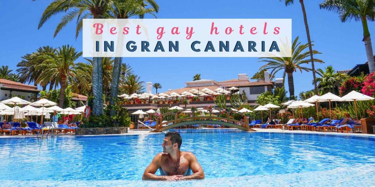 12 Best Gay Hotels In Gran Canaria For A Fabulous Holiday Nomadic Boys   Gay Hotels And Resorts In Gran Canaria 1280x640 