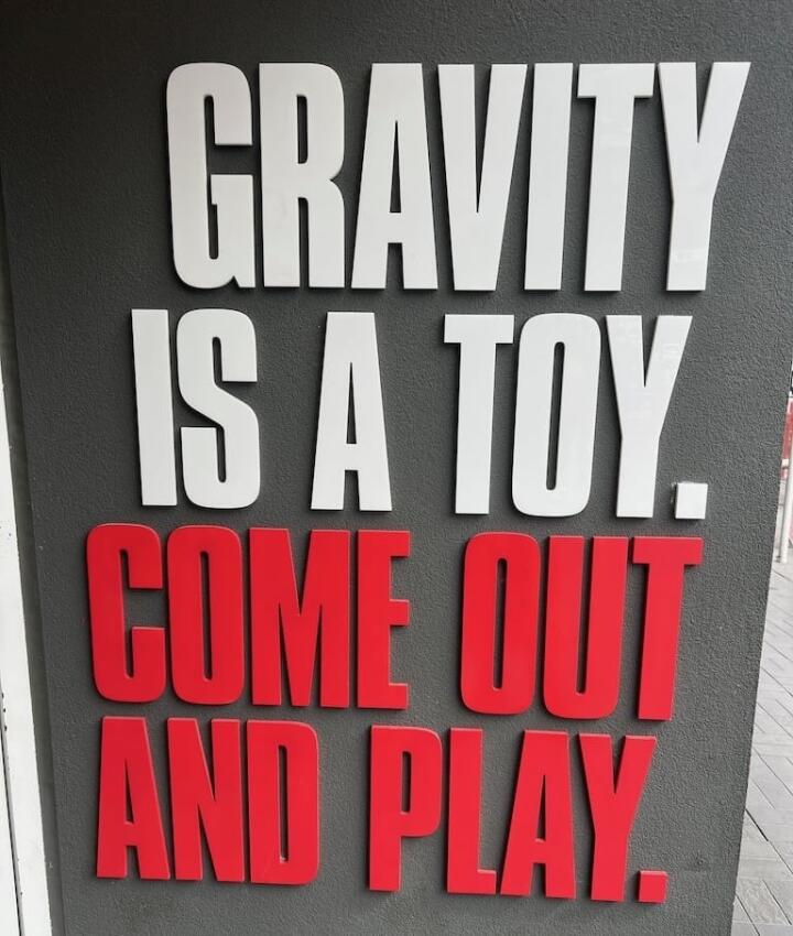 Gravity is a toy come out to play sign in Queenstown!