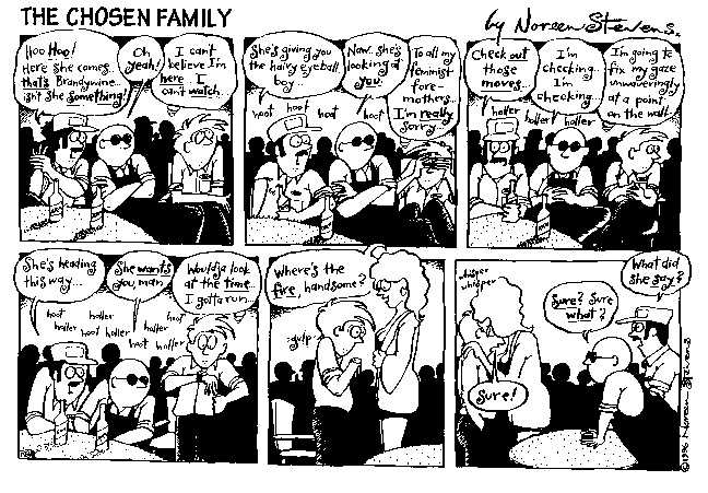 A six-panel black and white comic strip of Chosen Family.